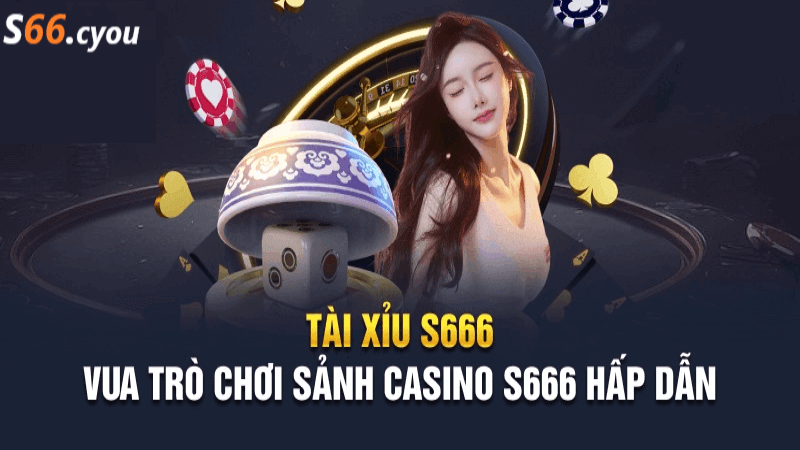 Tại Sao Nên Chọn Casino Online S666?