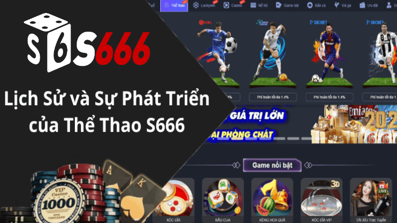 cùng tìm hiểu sâu về thể thao S666